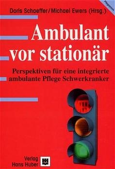 Ambulant vor stationär - Doris Schäffer, Michael Ewers