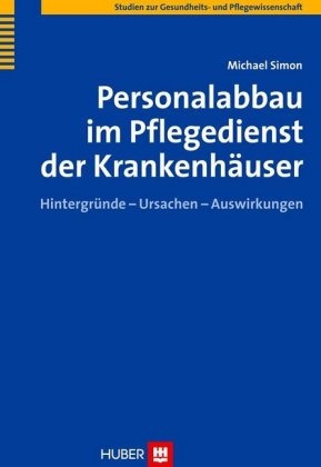 Personalabbau im Pflegedienst der Krankenhäuser - Michael Simon