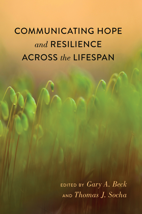 Communicating Hope and Resilience Across the Lifespan - 