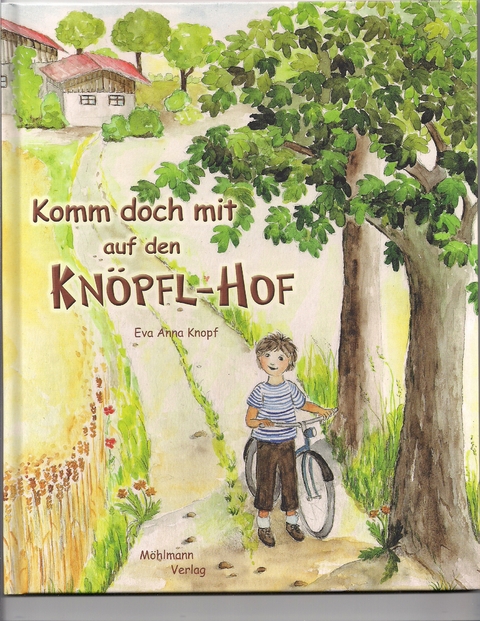 Komm doch mit auf den Knöpfl-Hof - Eva Anna Knopf