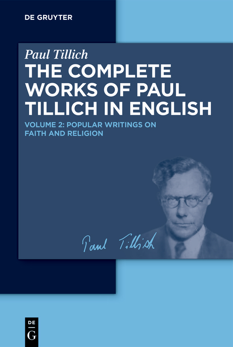 Paul Tillich: Complete Works of Paul Tillich in English / Popular Writings on Faith and Religion - 