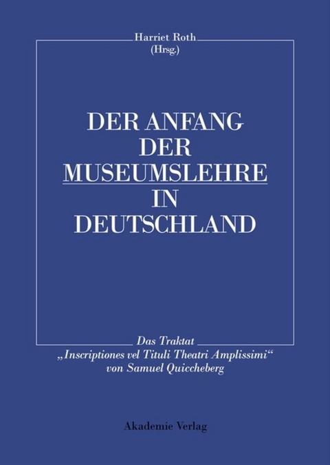 Der Anfang der Museumslehre in Deutschland - 