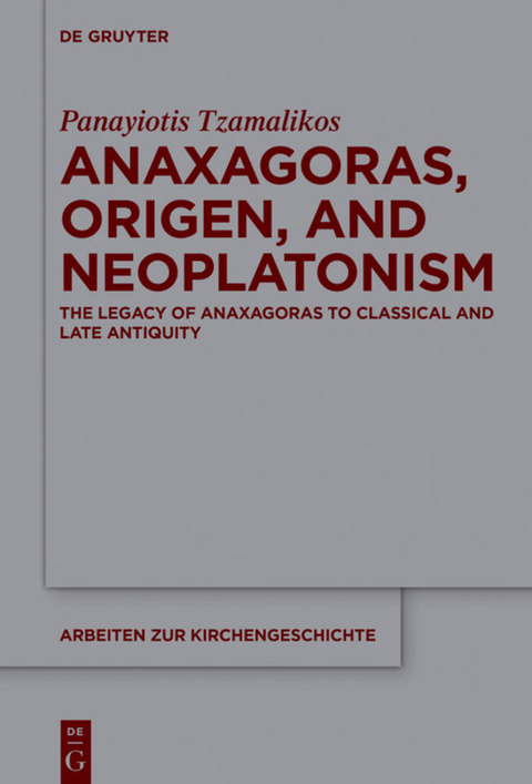 Anaxagoras, Origen, and Neoplatonism - Panayiotis Tzamalikos