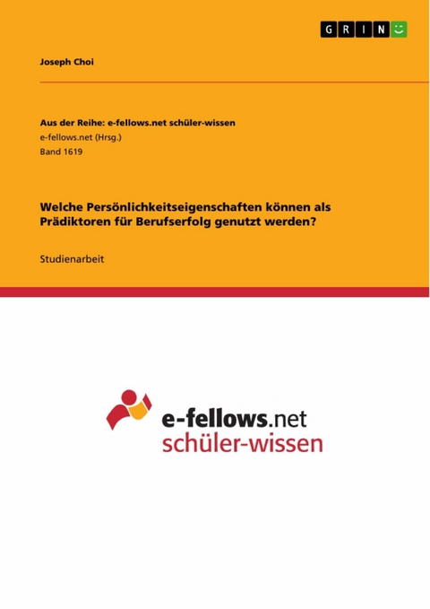 Welche Persönlichkeitseigenschaften können als Prädiktoren für Berufserfolg genutzt werden? - Joseph Choi