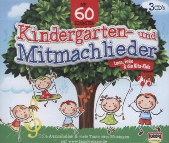 Die 60 schönsten Kindergarten- und Mitmachlieder, 3 Audio-CDs - Felix &amp Lena;  die Kita-Kids
