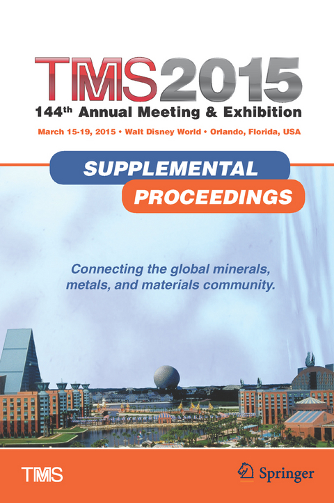 TMS 2015 144th Annual Meeting & Exhibition, Annual Meeting Supplemental Proceedings - 