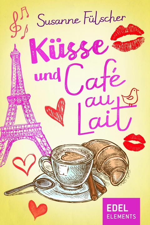 Küsse und Café au Lait - Susanne Fülscher