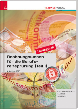 Rechnungswesen für die Berufsreifeprüfung (Teil 1) Lösungsheft - Barbara Gassner-Rauscher, Elke Rammer, Barbara Schrempf