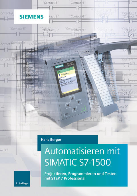 Automatisieren mit SIMATIC S7-1500 - Hans Berger