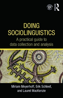 Doing Sociolinguistics - Miriam Meyerhoff, Erik Schleef, Laurel MacKenzie