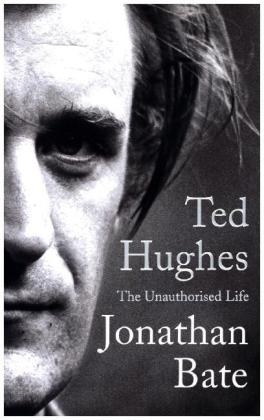 Ted Hughes - Jonathan Bate