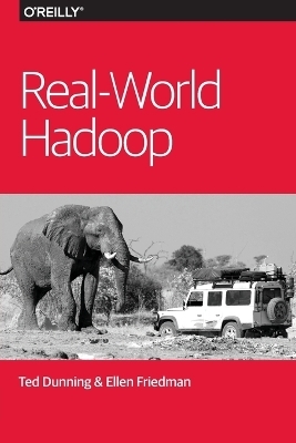 Real–World Hadoop - Ted Dunning, Ellen Friedman