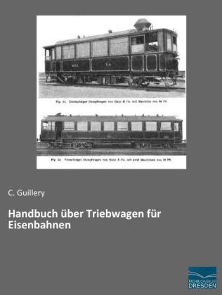 Handbuch über Triebwagen für Eisenbahnen - C. Guillery