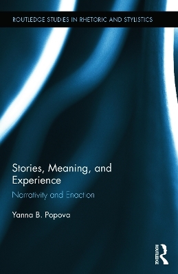 Stories, Meaning, and Experience - Yanna B. Popova