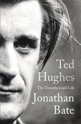 Ted Hughes - Jonathan Bate