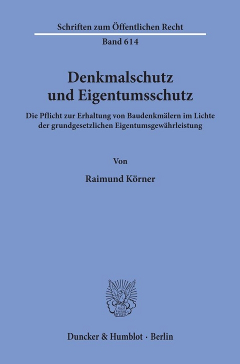 Denkmalschutz und Eigentumsschutz. - Raimund Körner
