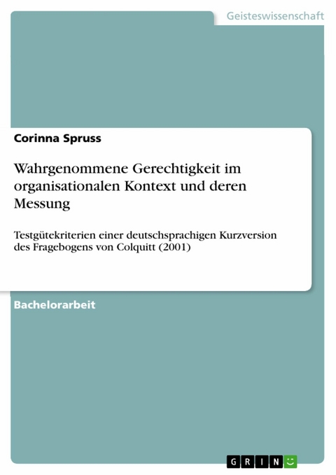 Wahrgenommene Gerechtigkeit im organisationalen Kontext und deren Messung -  Corinna Spruss