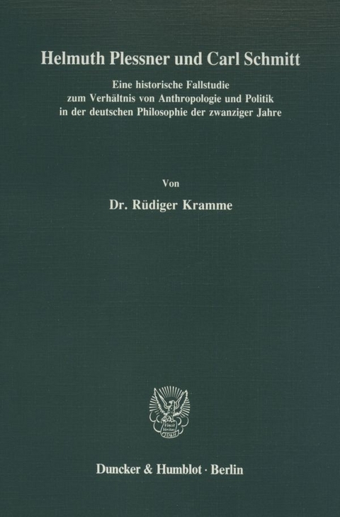 Helmuth Plessner und Carl Schmitt. - Rüdiger Kramme