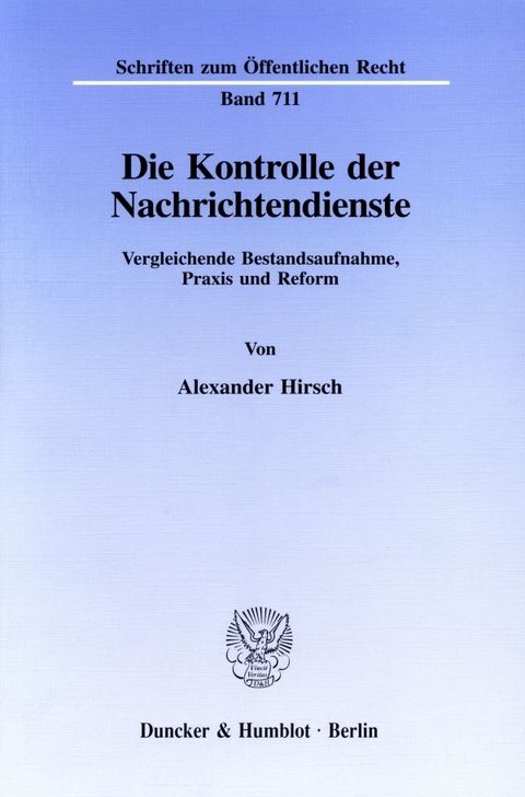 Die Kontrolle der Nachrichtendienste. - Alexander Hirsch