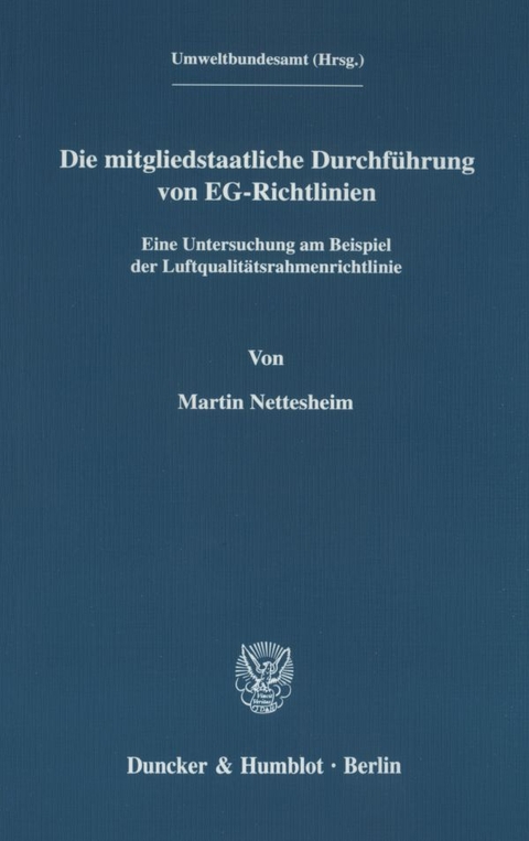 Die mitgliedstaatliche Durchführung von EG-Richtlinien. - Martin Nettesheim