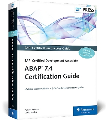 ABAP 7.4 Certification Guide—SAP Certified Development Associate - Puneet Asthana, David Haslam
