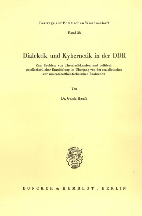 Dialektik und Kybernetik in der DDR. - Gerda Haufe