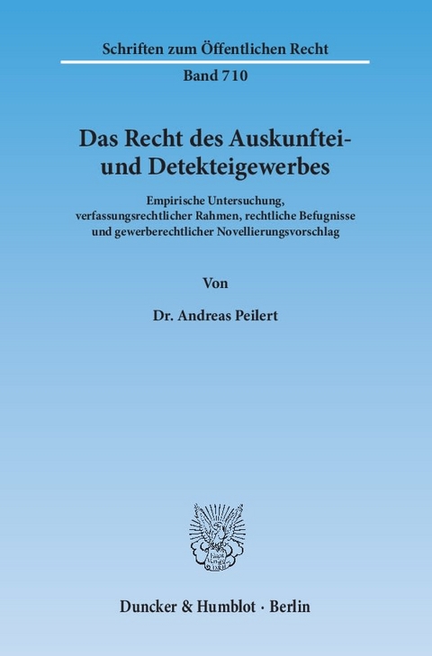 Das Recht des Auskunftei- und Detekteigewerbes. - Andreas Peilert