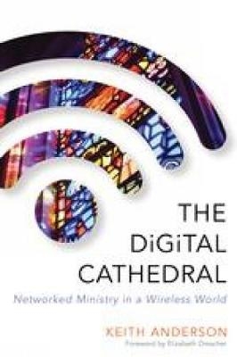 The Digital Cathedral - Keith Anderson