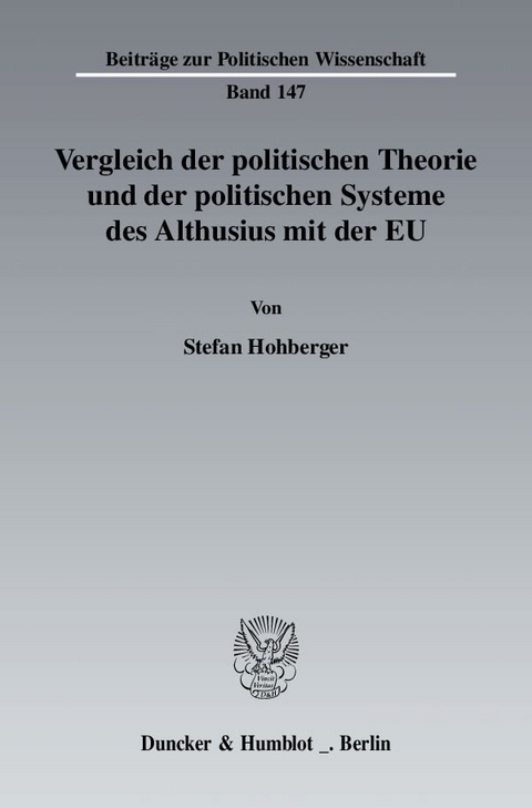 Vergleich der politischen Theorie und der politischen Systeme des Althusius mit der EU. - Stefan Hohberger