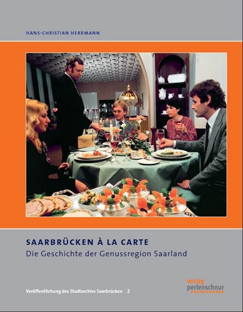Saarbrücken à la carte - Hans Ch Dr. Herrmann, Holger Gettmann
