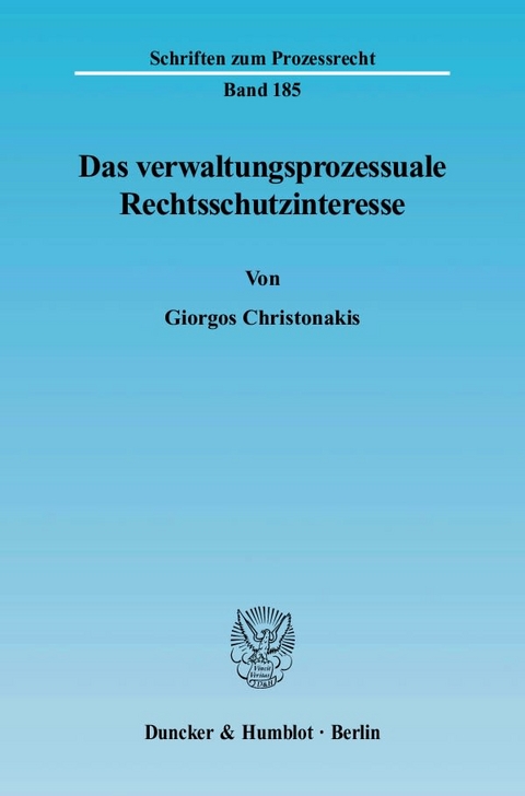 Das verwaltungsprozessuale Rechtsschutzinteresse. - Giorgos Christonakis