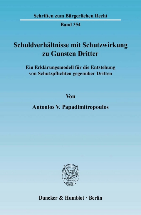 Schuldverhältnisse mit Schutzwirkung zu Gunsten Dritter. - Antonios V. Papadimitropoulos