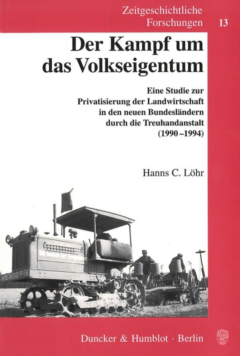 Der Kampf um das Volkseigentum. - Hanns C. Löhr