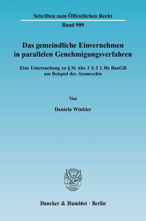 Das gemeindliche Einvernehmen in parallelen Genehmigungsverfahren. - Daniela Winkler