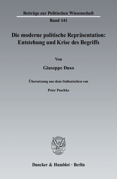 Die moderne politische Repräsentation: Entstehung und Krise des Begriffs. - Giuseppe Duso