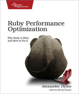 Ruby Performance Optimization - Alexander Dymo