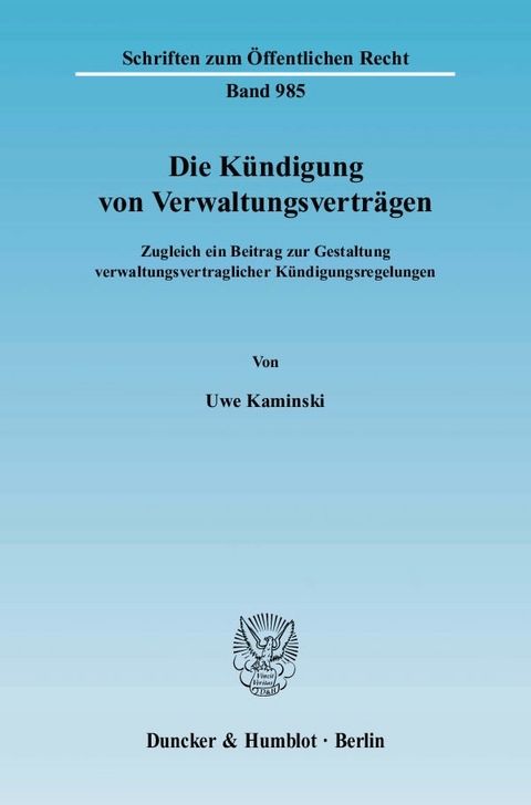 Die Kündigung von Verwaltungsverträgen. - Uwe Kaminski