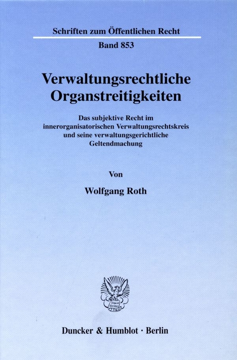Verwaltungsrechtliche Organstreitigkeiten. - Wolfgang Roth