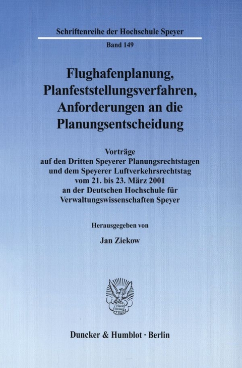 Flughafenplanung, Planfeststellungsverfahren, Anforderungen an die Planungsentscheidung. - 