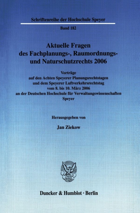 Aktuelle Fragen des Fachplanungs-, Raumordnungs- und Naturschutzrechts 2006. - 