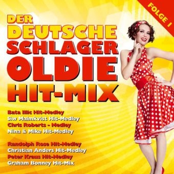 Der Deutsche Schlager Oldie Hit-Mix. Folge.1, 1 Audio-CD -  Various