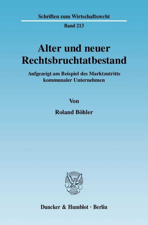 Alter und neuer Rechtsbruchtatbestand. - Roland Böhler