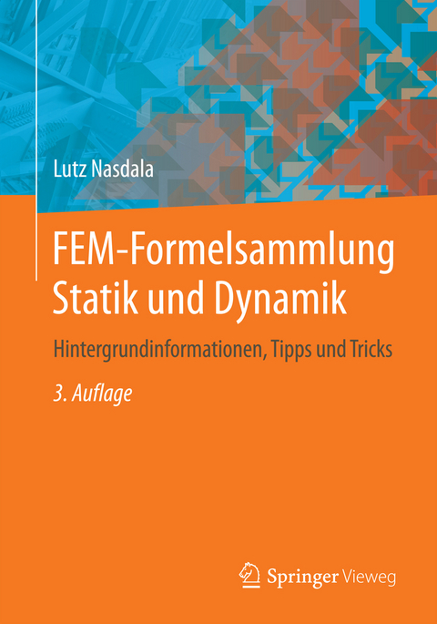 FEM-Formelsammlung Statik und Dynamik - Lutz Nasdala