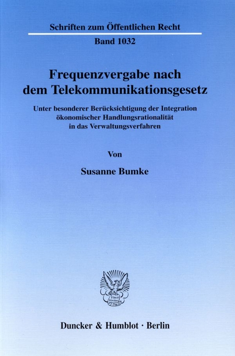 Frequenzvergabe nach dem Telekommunikationsgesetz. - Susanne Bumke