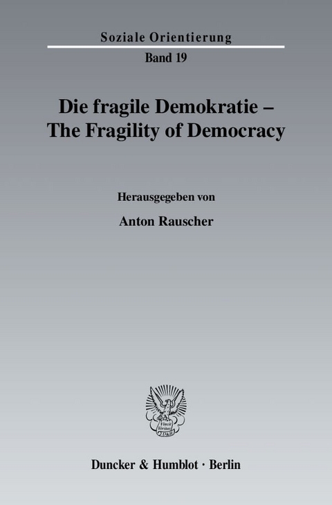 Die fragile Demokratie - The Fragility of Democracy. - 