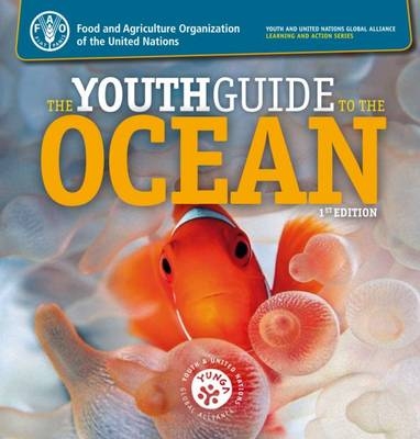 The youth guide to the ocean -  Food and Agriculture Organization