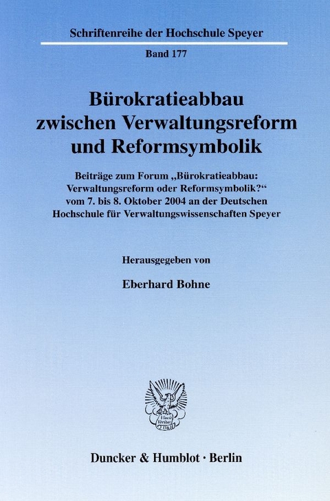 Bürokratieabbau zwischen Verwaltungsreform und Reformsymbolik. - 