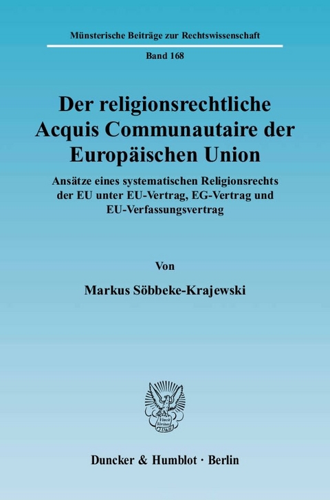 Der religionsrechtliche Acquis Communautaire der Europäischen Union. - Markus Söbbeke-Krajewski
