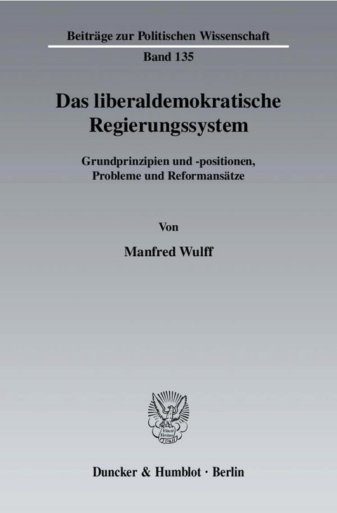 Das liberaldemokratische Regierungssystem. - Manfred Wulff