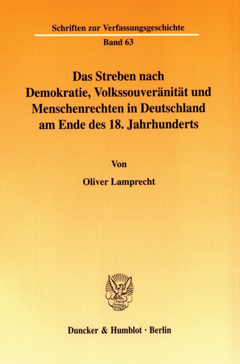 Das Streben nach Demokratie, Volkssouveränität und Menschenrechten in Deutschland am Ende des 18. Jahrhunderts. - Oliver Lamprecht